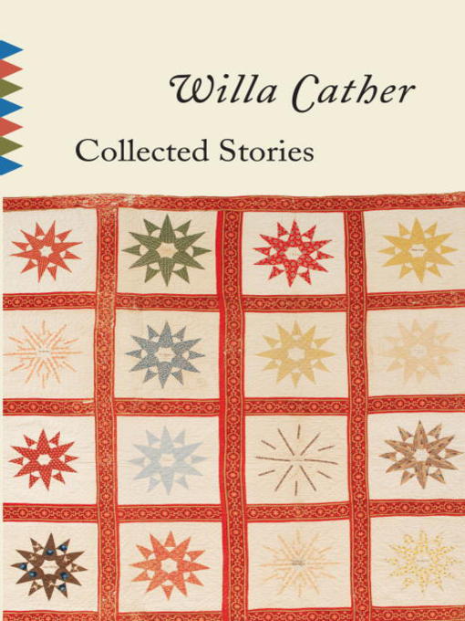 Title details for Collected Stories of Willa Cather by Willa Cather - Available